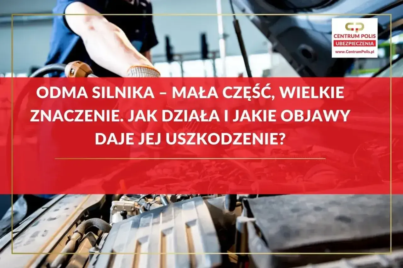 Mechanik bada silnik samochodu. Tekst informuje o odmie olejowej, jej znaczeniu i objawach uszkodzenia.